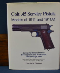 Colt .45 Service Pistols by CHARLES CLAWSON